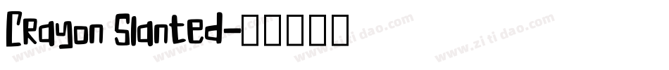 Crayon Slanted字体转换
